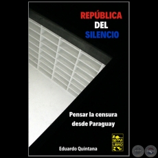REPBLICA DEL SILENCIO - Autor: EDUARDO QUINTANA - Ao 2019